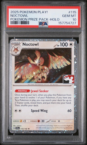 2025 POKEMON PLAY POKEMON PRIZE PACK 115 NOCTOWL HOLO PSA 10