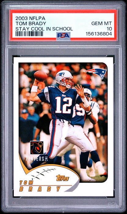 2003 NFLPA STAY COOL IN SCHOOL - TOM BRADY PSA 10