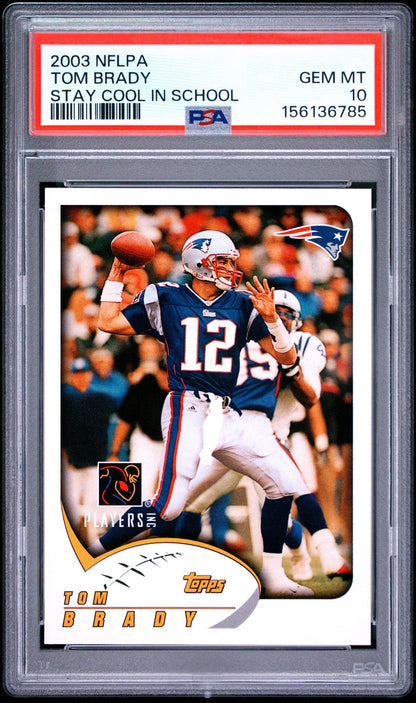 2003 NFLPA STAY COOL IN SCHOOL TOM BRADY PSA 10